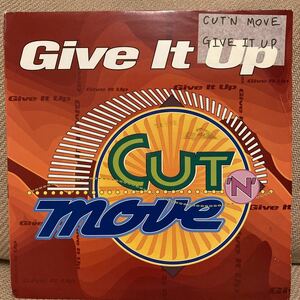 Cut 'N' Move - Give It Up UK盤12インチ