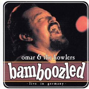 OMAR & THE HOWLERS - Bamboozled Live In Germany /ブルース/ロシア盤CD