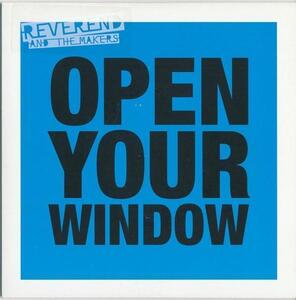 REVEREND AND THE MAKERS/OPEN YOUR WINDOW /EU盤/新品7インチ!! 商品管理番号：00131