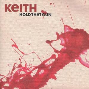 KEITH/HOLD THAT GUN/EU盤/新品7インチ!! 商品管理番号：00084