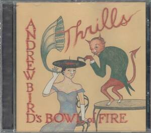 輸 Andrew Bird's Bowl Of Fire Thrills 未開封◆規格番号■RCD-10397◆送料無料■即決●交渉有