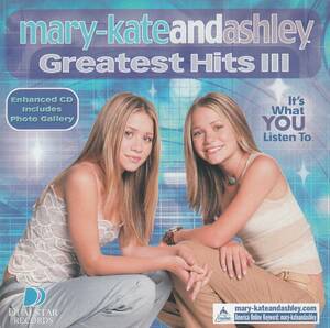 輸 Mary-Kate & Ashley Greatest Hits 3 - III◆規格番号■CK-89130◆送料無料■即決●交渉有