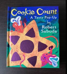英語しかけ絵本 Cookie Count: A Tasty Pop-up Sabuda Robert
