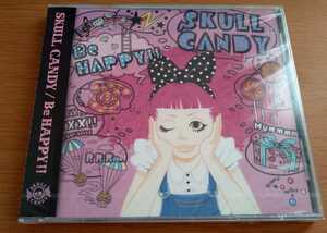 CD スカルキャンディーSKULL CANDY/Be HAPPY!! 新品未開封