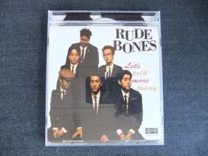 CDアルバム-3 RUDE BONES LET'S TALK MORE TODAY ルードボーンズ