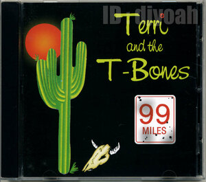 BLUES , ROCK ☆ TERRI AND THE T-BONES / 99 MILES ☆ テキサス TERRI BRINEGAR ブルース カントリー ロック 