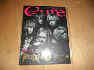 Cure キュア 2015.4.21 vol.141 BugLug/Black Gene For the Next Scene/Royz/凛/LOUD GRAPE/メディーナ/ユナイト/マイドラゴン/