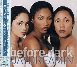 ■ ビフォア・ダーク ( Before Dark ) LA出身の3人組女性R&Bグループ [ デイドリーミン DAYDREAMIN' ] 新品未開封 CD 即決 送料サービス ♪