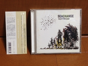 美盤 シーチェンジ Seachange 2004年 CD レイ・オブ・ザ・ランド Lay Of The Land 国内盤