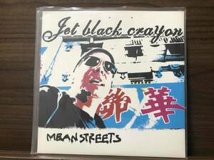 JET BLACK CRAYON/MEAN STREETS // 7inch / TOMMY GUERRERO の別ユニット