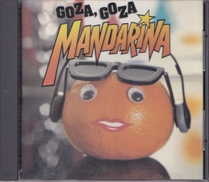 MANDARINA / GOZA, GOZA /Canada盤/中古CD!!49227