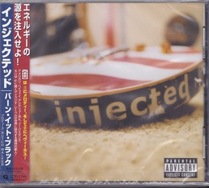 INJECTED / インジェクテッド / バーン・イット・ブラック /未開封CD！49338