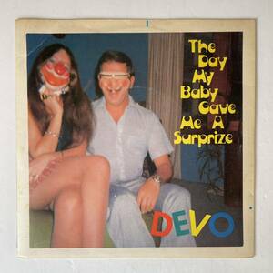 DEVO / The Day My Baby Gave Me A Surprize 7インチレコード