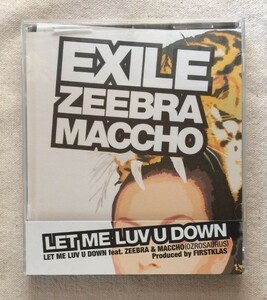 CDシングル『LET ME LUV U DOWN feat.ZEEBRA & MACCHO(OZROSAURUS)』EXILE