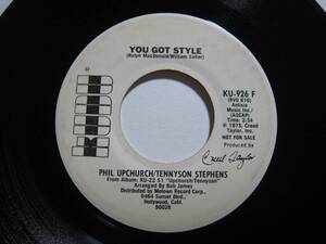 【7”】 PHIL UPCHURCH, TENNYSON STEPHENS / ●白プロモ● YOU GOT STYLE US盤 フィル・アップチャーチ＆テニソン・スティーヴンス