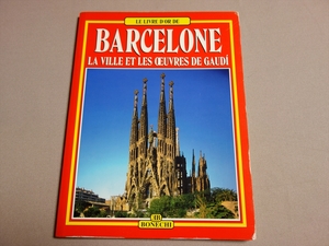 【外国語】 Le Livre d'or barcelone bonechi 1992年 / バルセロナ ガイドブック 写真集 街 ガウディ