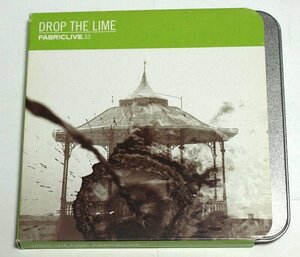 Drop The Lime / Fabriclive. 53 ドロップ・ザ・ライム MIXCD