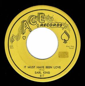 Earl King / It Must Have Been Love ♪ I’ll Take You Back Home (Ace) 