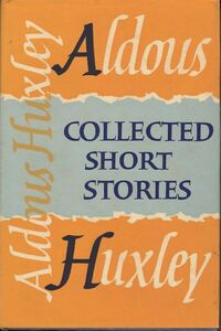 ALDOUS HUXLEY（オルダス・ハクスリー）　『Collected Short Stories』　Chatto and Windus