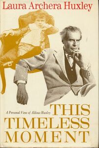 ALDOUS HUXLEY（オルダス・ハクスリー）関連洋書　LAURA ARCHERA HUXLEY『This Timeless Moment: A Personal View of Aldous Huxley』