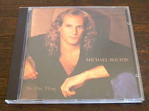 ■ MICHAEL BOLTON / The One Thing ■ マイケル・ボルトン