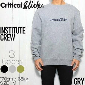 Critical Slide クリティカルスライド TCSS ティーシーエスエス INSTITUTE CREW スウェットトレーナー FC2152　GRY Sサイズ