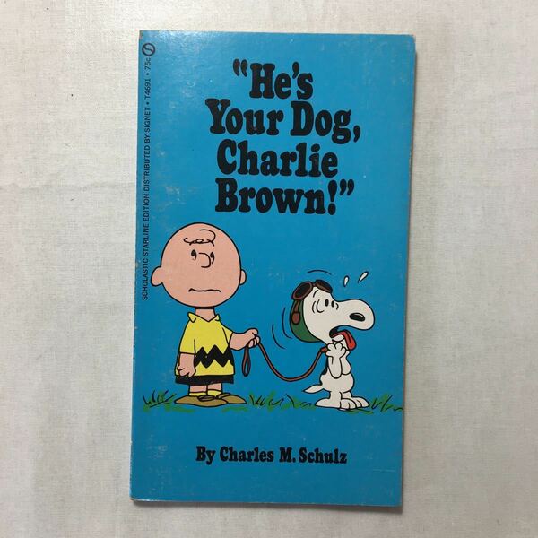 zaa-248♪He`s Youe Dog, Charly Brown チャーリーブラウン英語版絵本　 チャールズ・M・シュルツ (著)　1972年