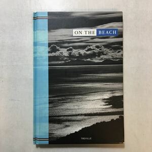 zaa-250♪ON THE BEACH (A TREVILLE BOOK) ハードカバー 1990/8/1 高橋周平 (著)トレヴィル