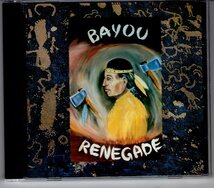 BAYOU RENEGADE_画像1