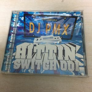 [MIXCD]DJ PMX/HITTIN' SWITCH 001(go dj gangsta fm locohama crusing g-rap cruising 1