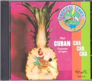 ☆ORQUESTA ARAGON(オルケスタ・アラゴーン)/That Cuban CHA-CHA-CHA◆55年＆56年録音のアフロ・キューバンの歴史的大名盤◇初CD化＆廃盤★