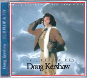 ☆DOUG KERSHAW(ダグ・カーショウ)/Flip, Flop＆Fly◆77年リリースのElvin Bishop＆Dr.John＆Bonnie Bramlett参加の超大名盤◇世界初CD化★