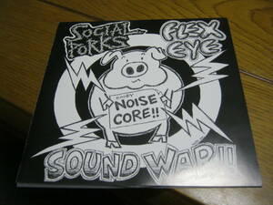 SOCIAL PORKS : FLEX EYE / SOUND WAR!! Split 7” Abraxas Atrocity Exhibition C.F.D.L. Gibbed Nasea Out Of Touch Rabia Unholy Grave