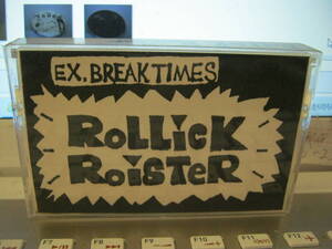 ROLLICK ROISTER ロリックロイスター ex.BREAK TIMES / 6曲入りデモテープ 激レア!! THE AIMS CANDYS DOUBLE BOGYS BACEBALL FURIES