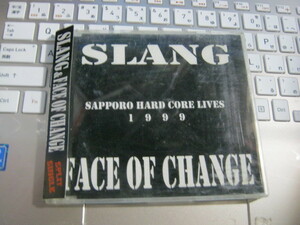 SLANG & FACE OF CHANGE / SAPPORO HARD CORE LIVES 1999 SPLIT マキシCD スラング S.C.H.C. Lives 1999