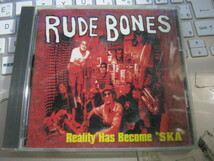 RUDE BONES ルードボーンズ / REALITY HAS BECOME SKA CD_画像1