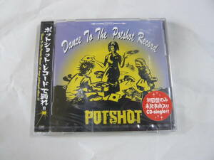 即決◆POTSHOT　ポットショット・レコードで踊れ　初回盤 未開封品