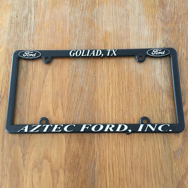 GOLIAD,TX AZTEC FORD,INC. license frame フォード ナンバーフレーム ライセンスカバー 海外サイズ