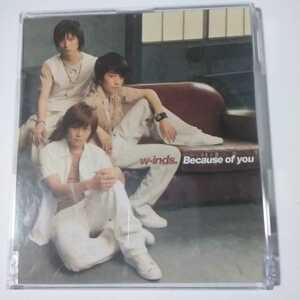 P072 CD　W-inds.are RYOHEI,KEITA and RYOUICHI　１．Because of you　２．close to you　３．Because of you-J’