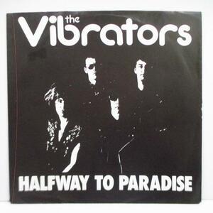 VIBRATORS， THE-Halfway To Paradise (UK Orig.7)