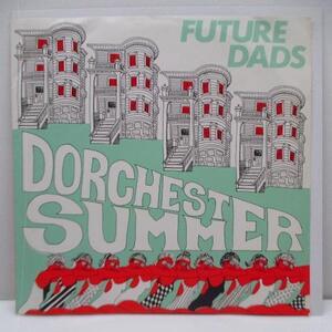 FUTURE DADS-Dorches Summer (US Orig.7)