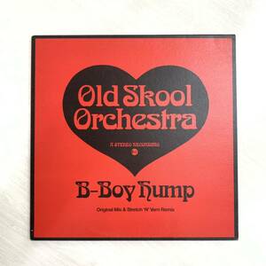 Old Skool Orchestra / B-Boy hump // 10” 君の瞳に恋してる BOYS TOWN GANG ネタ