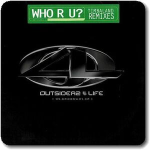 【○11】Outsiderz 4 Life/Who R U? (Timbaland Remixes)/12''/US Promo Only/Todd White/Blackground Entertainment