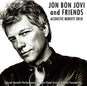 JON BON JOVI & FRIENDS / ACOUSTIC BENEFIT 2018 (CD+BD)