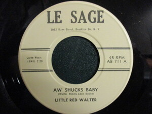 Little Red Walter ： Aw Shucks Baby 7'' / 45s ★ R&B ☆ c/w I'm Mad // 落札5点で送料無料