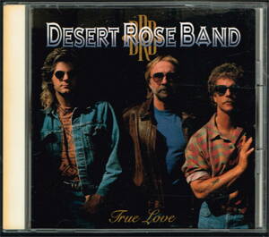 ◆同梱発送可◆CD デザート・ローズ・バンド The Desert Rose Band : True Love 国内盤 解説/歌詞付き　美品中古