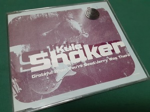 KULA SHAKER　クーラ・シェイカー◆『Grateful When You're Dead / Jerry Was There』輸入盤3trkCDユーズド品