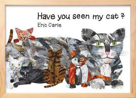 エリック・カール 　 Eric Carle 「Have You Seen My Cat?」アートポスター 額付（ナチュラルフレーム）