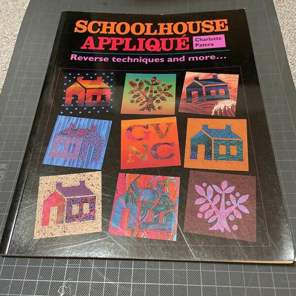 アップリケ手芸の英語本　Schoolhouse Applique: Reverse Techniques and More