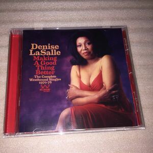 SOUL/SOUTHERN/DENISE LA SALLE/MAKING A GOOD THING BETTER: THE COMPLETE WESTBOUND SINGLES 1970 - 76
